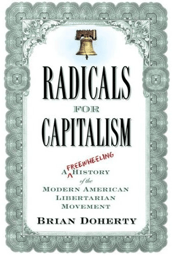 Radicals for Capitalism